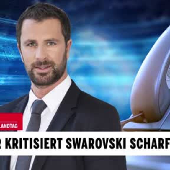 Dornauer kritisiert Swarovski scharf