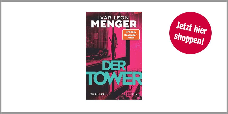 Shopping Channel Thriller „Der Tower“ Thriller von Ivar Leon Menger