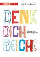 Was wir von reichen Männern lernen können