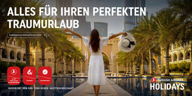 Mit Turkish Airlines Holidays entspannt von &Ouml;sterreich in die Welt