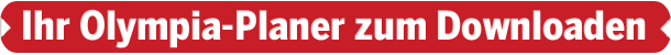 Ihr Olympia-Planer zum Ausdrucken