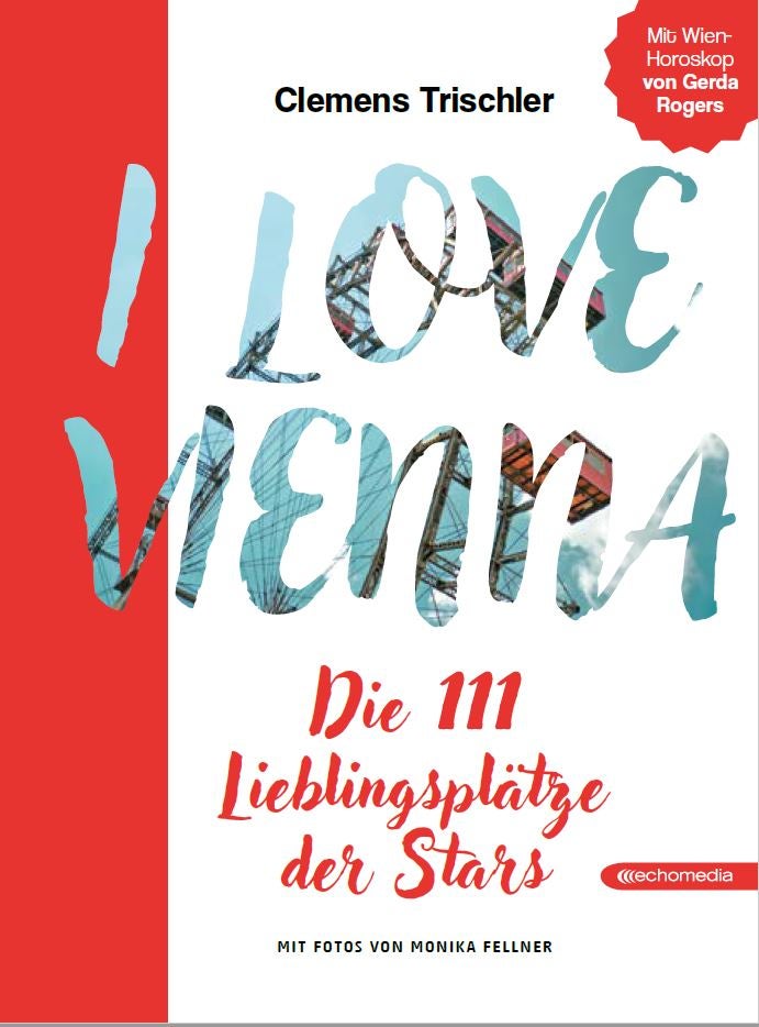 „I love Vienna – Die 111 Lieblingsplätze der Stars“ bei echomedia um 24,90 Euro