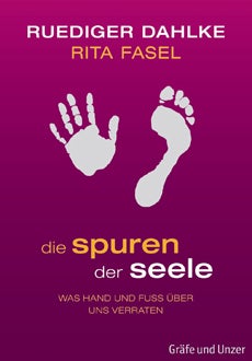 Die Spuren der Seele von Ruediger Dahlke und Rita Fasel