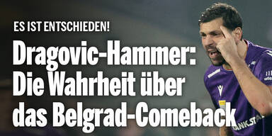 Dragović-Hammer: Die Wahrheit über das Belgrad-Comeback