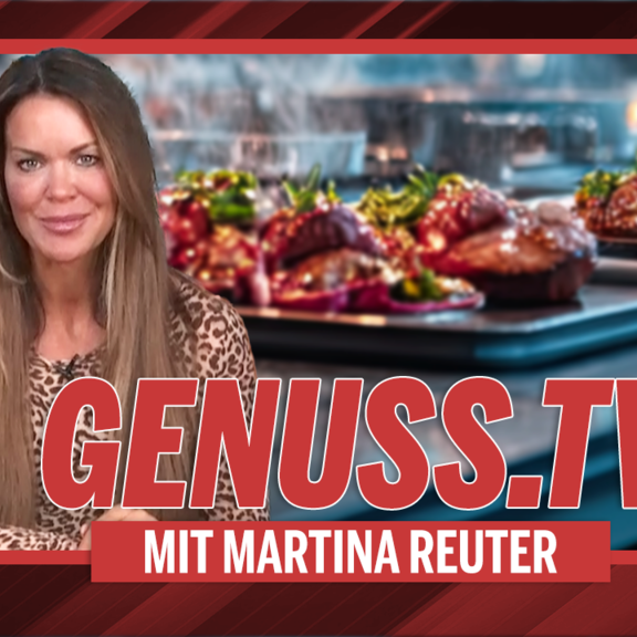 Genuss.TV mit Martina Reuter