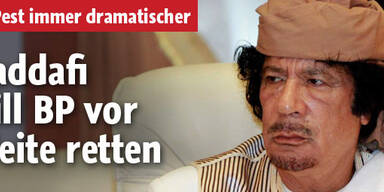 Gaddafi will BP vor Pleite retten