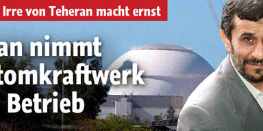 Iran nimmt Atomkraftwerk in Betrieb