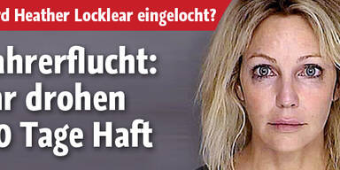 Heather Locklear drohen 90 Tage Haft