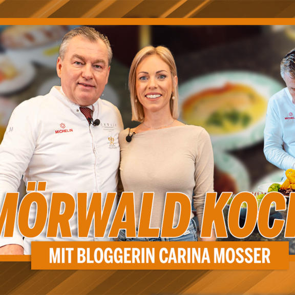 Mörwald kocht! Toni Mörwald trifft auf Bloggerin Carina Mosser