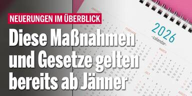 Diese Maßnahmen und Gesetze gelten bereits ab Jänner