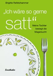 Meine Tochter besiegt die Magersucht