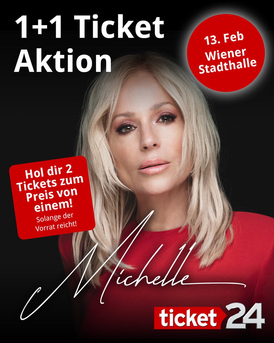 1+1 gratis! Ihre letzte Chance auf Michelle in Wien