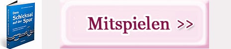 Mitspiel Button Schicksal auf der Spur