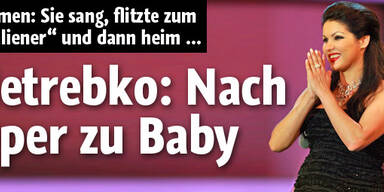 Netrebko: Nach der Oper zu Baby