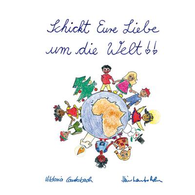'Liebe um die ganze Welt schicken'