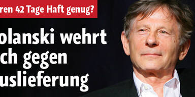 Polanski wehrt sich gegen Auslieferung