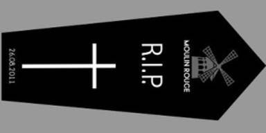 R.I.P Moulin Rouge