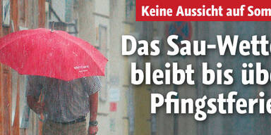 Sauwetter bleibt bis über Pfingstferien