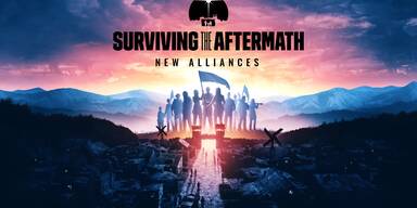 Surviving the Aftermath: New Alliances ist jetzt f&uuml;r PC erh&auml;ltlich