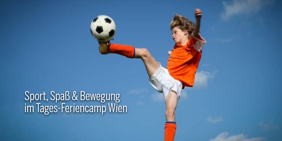 Sommer Tages-Feriencamp Wien