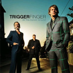 Triggerfinger: Mit Coverversion zum Nr. 1 Hit
