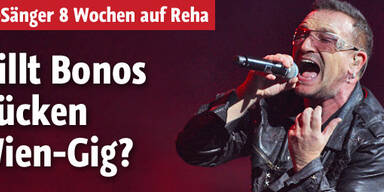 Bono - 8 Wochen Reha, Wien- Show wackelt