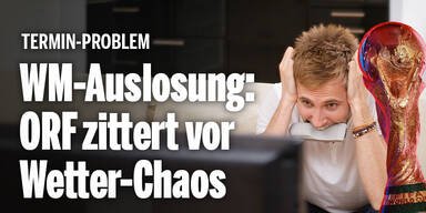 TV-Wirbel um WM-Auslosung: ORF zittert vor Wetter-Chaos