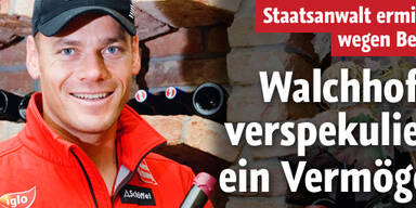 Walchhofer verspekulierte ein Vermögen