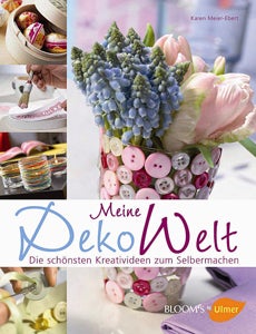'Meine DekoWelt', Ulmer-Verlag, 14,90 Euro