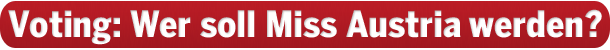 Der heiße Kampf um die Missen-Krone