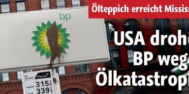 USA drohen BP wegen Ölkatastrophe
