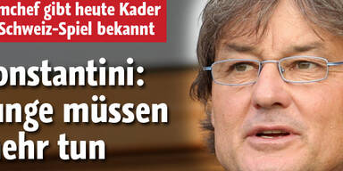 Constantini: Junge müssen mehr tun