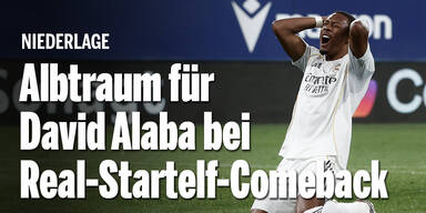 Albtraum für David Alaba bei Startelf-Comeback für Real Madrid
