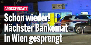Schon wieder! Nächster Bankomat in Wien gesprengt