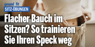 Flacher Bauch im Sitzen? So einfach trainieren Sie Ihren Speck weg