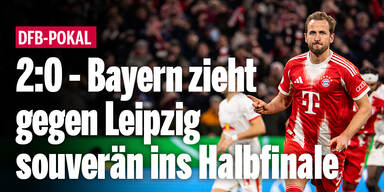 2:0 - Bayern zieht gegen Leipzig souverän ins Halbfinale
