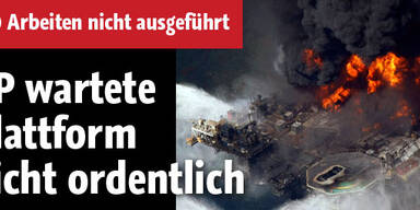 BP wartete Ölplattform nicht ordentlich