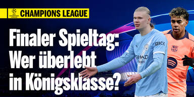 Finaler XXL-Ligaspieltag: Wer überlebt in der Königsklasse?