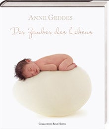 Anne Geddes Zauber des Lebens