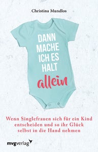 Ohne Partner ein Kind bekommen