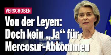 Von der Leyen verschiebt Unterzeichnung von Mercosur-Deal