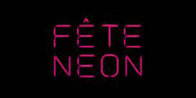 F&ecirc;te Neon
