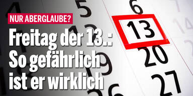 Freitag der 13.: So gefährlich ist er wirklich