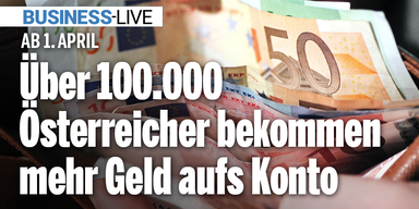Über 100.000 Österreicher bekommen mehr Geld aufs Konto
