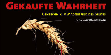 Gekaufte Wahrheit - Gentechnik im Magnetfeld des Geldes