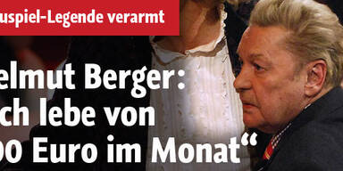 Helmut Berger ist total verarmt