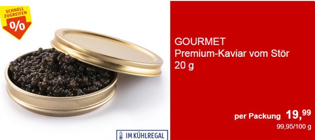 Hofer verkauft Kaviar für 1.000 Euro pro Kilo