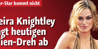 Keira Knightley sagt Wien-Dreh ab