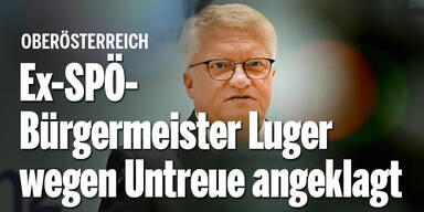 Ex-SPÖ-Bürgermeister Luger wegen Untreue angeklagt: 3 Jahre Haft drohen