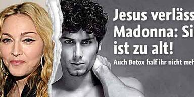 Jesus verlässt Madonna: Sie ist zu alt!